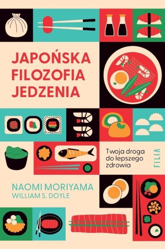 Japońska filozofia jedzenia. Twoja droga do...