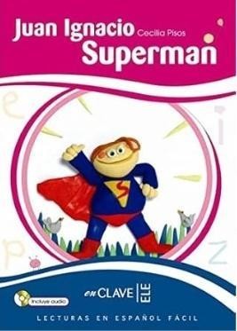Juan Ignacio Superman + CD, praca zbiorowa