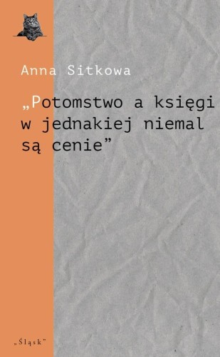 Potomstwo a księgi w jednakiej niemal są cenie