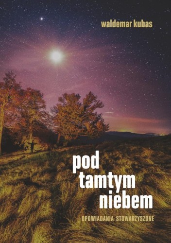 Pod tamtym niebem, Waldemar Kubas