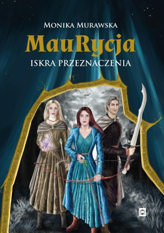 Maurycja. Iskra przeznaczenia, Monika Murawska