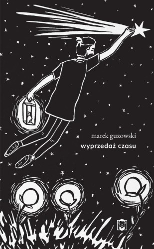 Wyprzedaż czasu, Marek Guzowski
