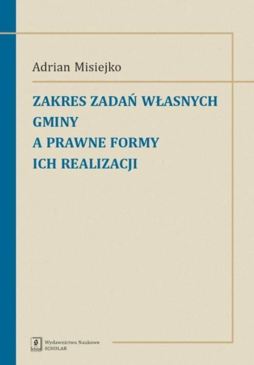 Zakres zadań własnych gminy a prawne formy ich...