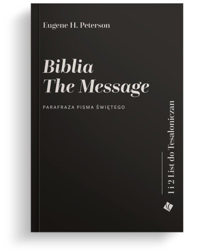 Biblia The Message. 1 i 2 List do Tesaloniczan