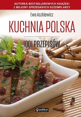 Kuchnia polska. 1001 przepisów, Ewa Aszkiewicz