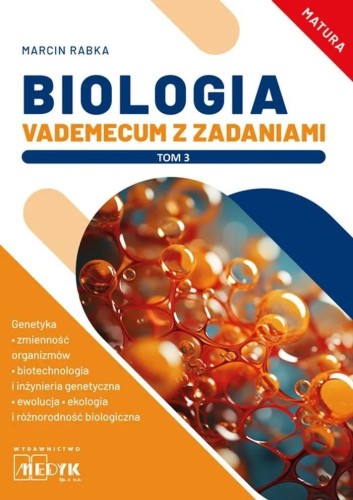 Biologia. Vademecum z zadaniami T.3, Marcin Rabka