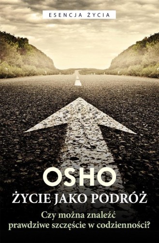 Życie jako podróż w.2, Osho, Bogusława Jurkevich