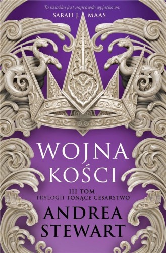 Tonące Cesarstwo T.3 Wojna kości, Andrea Stewart
