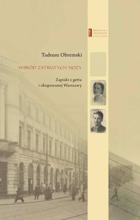 Wśród zatrutych noży Zapiski z getta i...