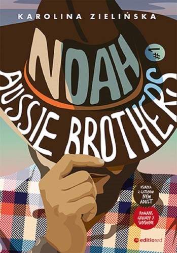 Noah. Aussie Brothers #1, Karolina Zielińska