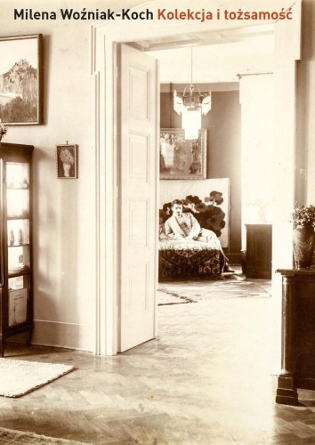 Kolekcja i tożsamość, Milena Woźniak-Koch
