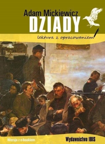 Dziady. Lektura z opracowaniem, Adam Mickiewicz