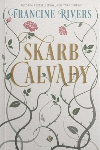 Skarb Calvady, Francine Rivers
