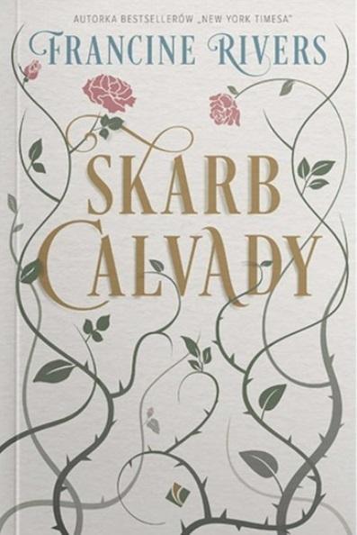 Skarb Calvady, Francine Rivers