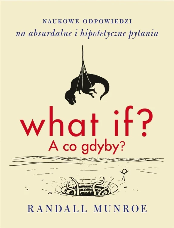 What if? A co gdyby? w.2, Randall Munroe