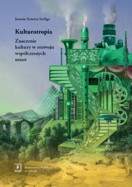 Kulturotropia. Znaczenie kultury w rozwoju...