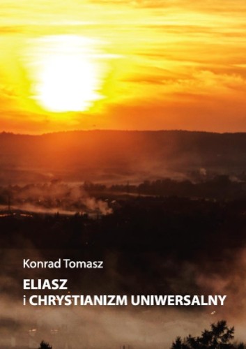 Eliasz i chrystianizm uniwersalny, Konrad Tomasz
