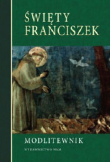 Modlitewnik. Święty Franciszek, praca zbiorowa