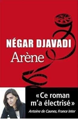 Arene, Negar Djavadi