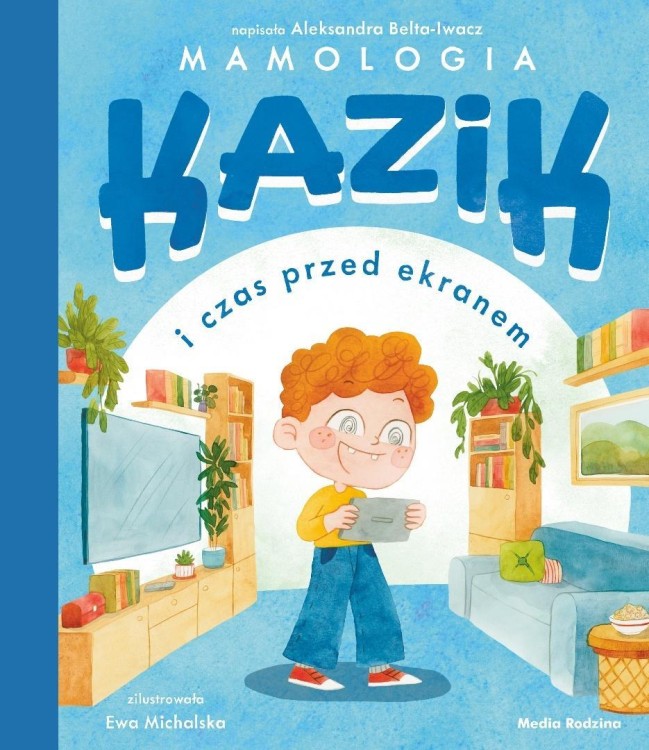 Kazik i czas przed ekranem