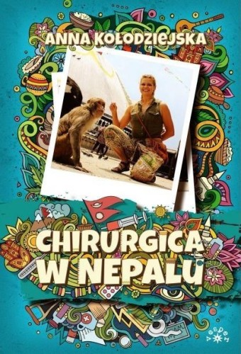 Chirurgica w Nepalu TW, Anna Kołodziejska