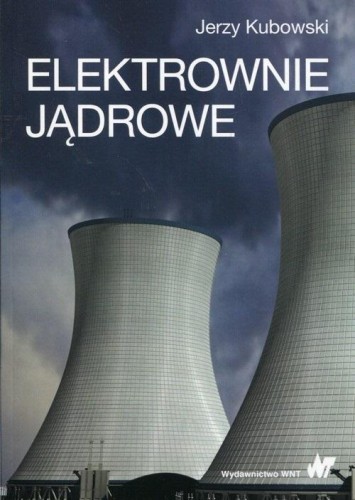 Elektrownie jądrowe, Jerzy Kubowski