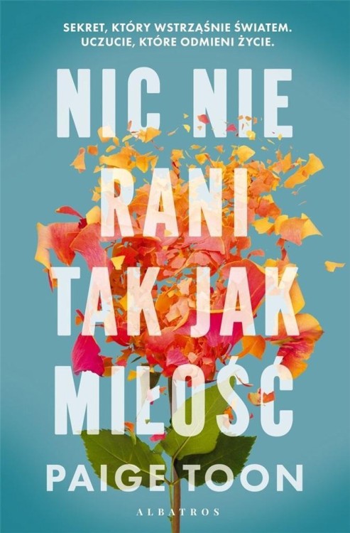 Nic nie rani tak jak miłość, Paige Toon