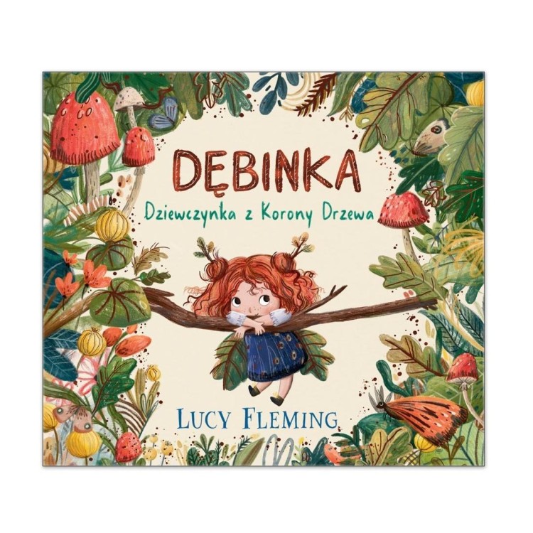 Dębinka - Dziewczynka z Korony Drzewa