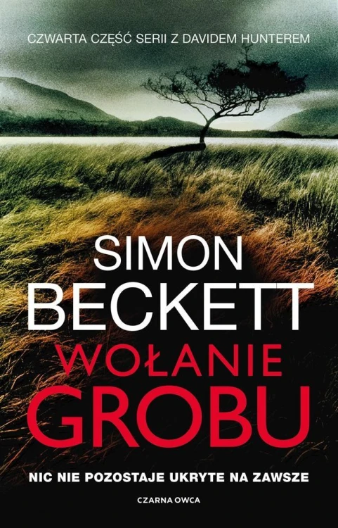 David Hunter T.4 Wołanie grobu, Simon Beckett