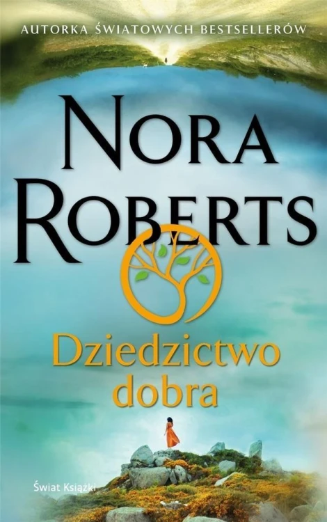Dziedzictwo dobra, Nora Roberts