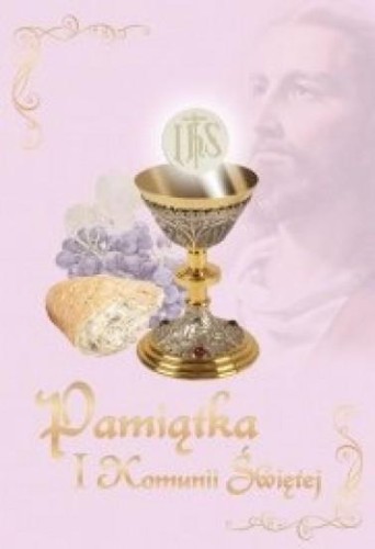 Pamiątka I Komunii Świętej. Różowa, praca zbiorowa