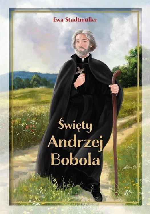 Święty Andrzej Bobola, Ewa Stadtmuller