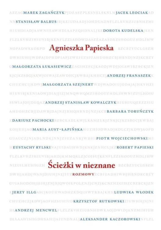 Ścieżki w nieznane. Rozmowy, Agnieszka Papieska