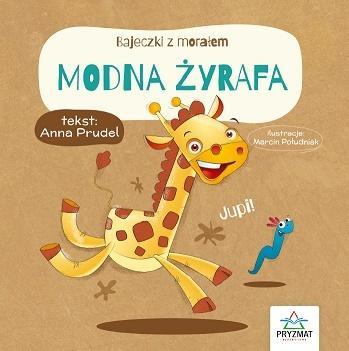 Bajeczki z morałem. Modna żyrafa, Anna Prudel