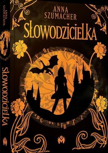 Słowotwórczyni T.1 Słowodzicielka, Anna Szumacher