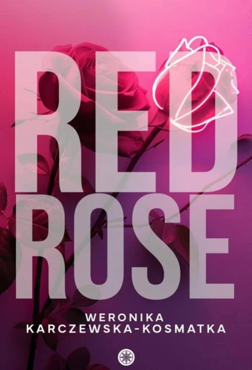 Red Rose, Weronika Karczewska-Kosmatka