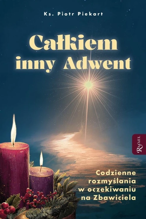 Całkiem inny Adwent, ks. Piotr Piekart