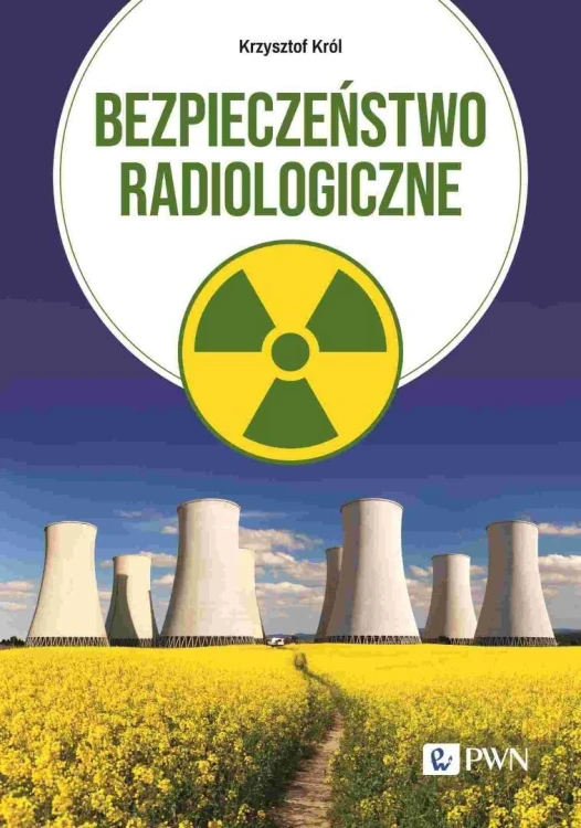 Bezpieczeństwo radiologiczne, Krzysztof Król