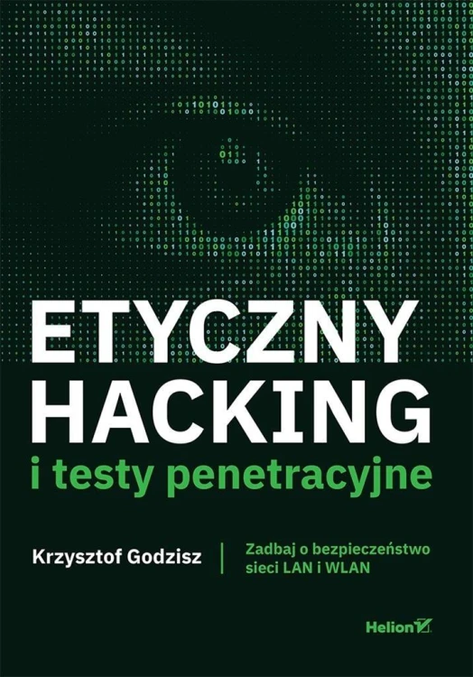 Etyczny hacking i testy penetracyjne