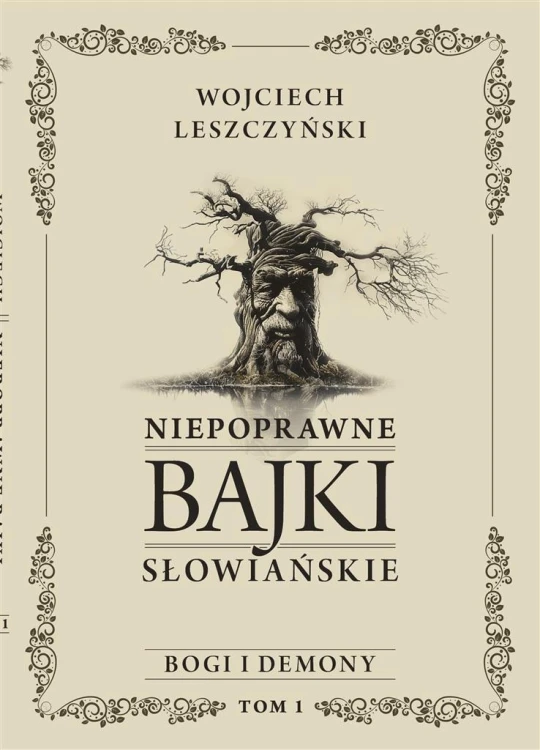 Niepoprawne bajki słowiańskie T.1 Bogi i demon