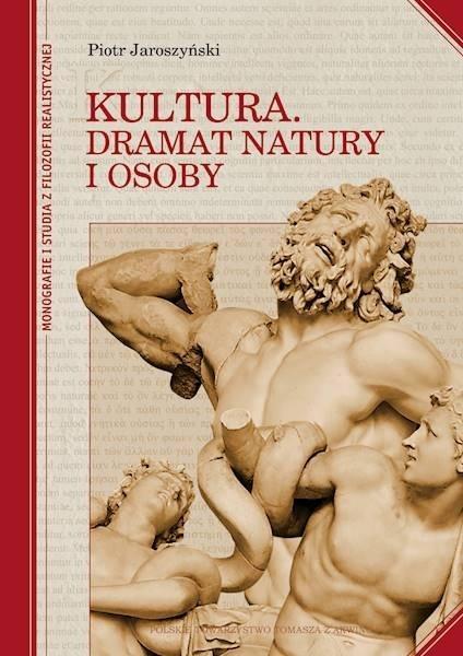 Kultura. Dramat natury i osoby, Piotr Jaroszyński