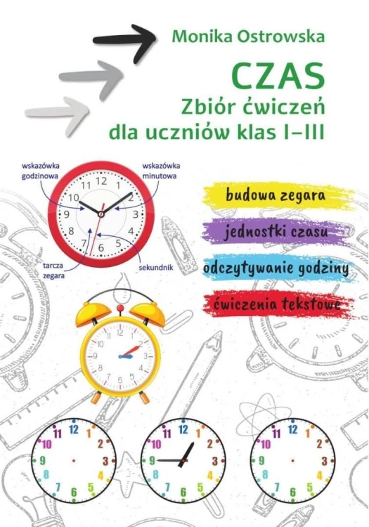 Czas. Zbiór ćwiczeń SP 1-3, Monika Ostrowska