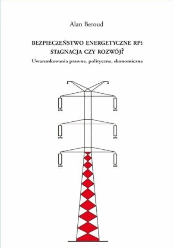 Bezpieczeństwo energetyczne RP, Alan Beroud