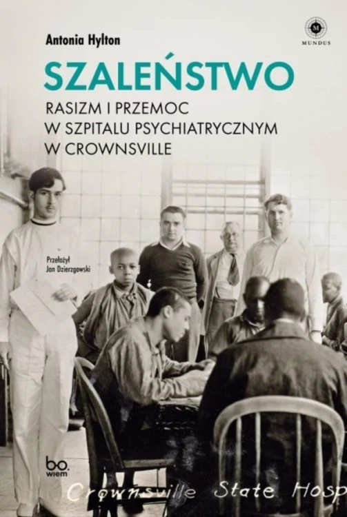 Szaleństwo. Rasizm i przemoc w szpitalu...