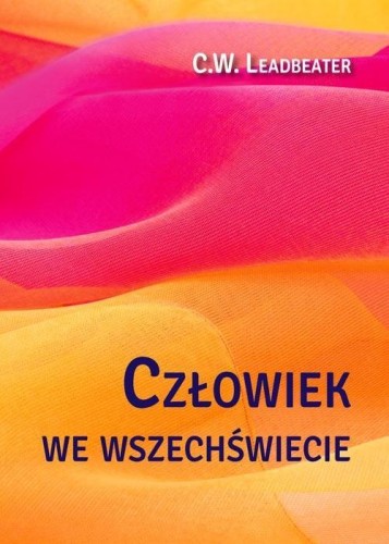 Człowiek we wszechświecie, C. W. Leadbeater