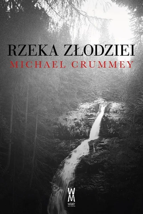 Rzeka złodziei w.2, Michael Crummey