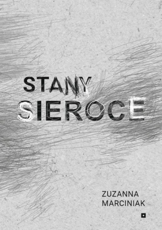 Stany sieroce, Zuzanna Marciniak