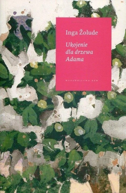 Ukojenie dla drzewa Adama, Inga Zolude