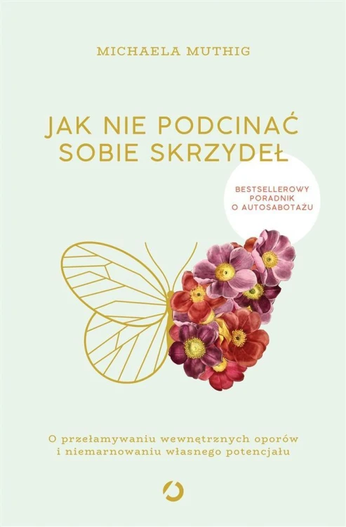 Jak nie podcinać sobie skrzydeł