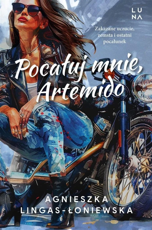 Pocałuj mnie, Artemido, Agnieszka Lingas-Łoniewska